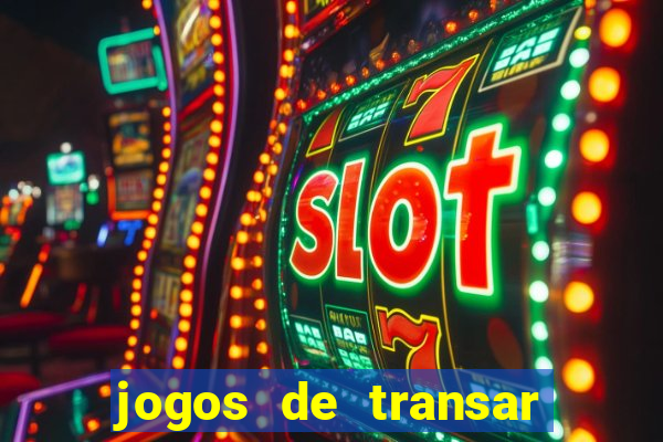jogos de transar de verdade